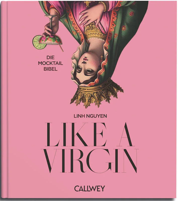 Like a Virgin - The Mocktail Bible | 60 Recipes & Mixology Knowledge — CALLWEY