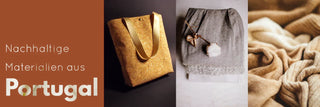 Nachhaltige Materialien aus Portugal: Kork, Bio-Baumwolle, Leinen & Wolle