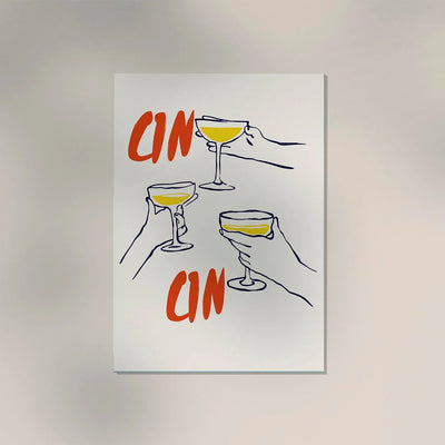 Raise your glass and Cin Cin Art Poster – Handgefertigt in Berlin