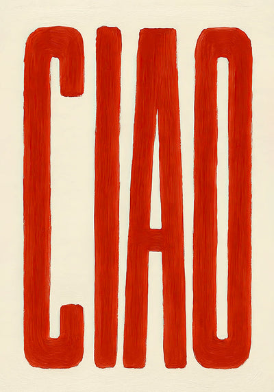 Ciao Art Print – Typography Fine Art Poster or Canvas