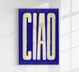 Ciao Blue Art Print – Typografie Fine Art in Blau | 6 Größen