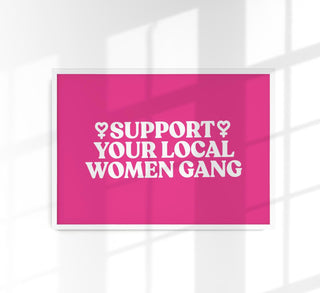 Support your local Women Gang Nr 2 – Poster von Patroa Studio