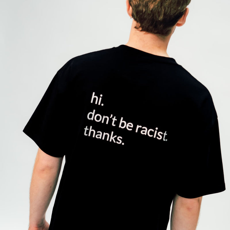 "don't be racist" Unisex Oversized Organic Cotton T-Shirt Black — Ansicht 2