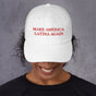 Make America Latina Again Baseball Cap – Chino Cotton Twill
