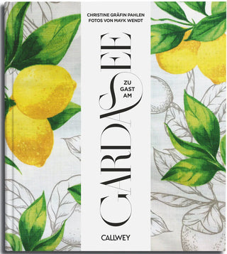 Zu Gast am Gardasee – Kulinarik, Rezepte & Geheimtipps | Das Dolce Vita am See genießen