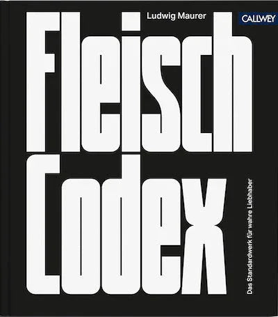 Meat Codex – Ludwig Maurer | Holistic Meat Expertise — CALLWEY