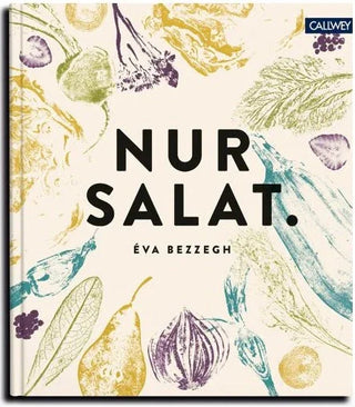 Nur Salat – 100 kreative Rezepte für jeden Monat | Saisonale Vielfalt & Genuss