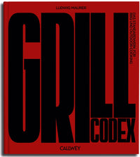 Grill Codex – Ludwig Maurer | 80 BBQ Recipes & Grilling Knowledge from a Pro — Ansicht 1