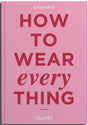 How to Wear Everything – Kay Barron on Fashion Classics, Style & Personality | CALLWEY